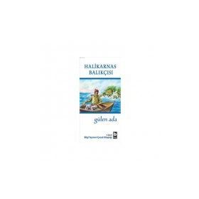 GÜLEN ADA - HALIKARNAS BALIKÇISI