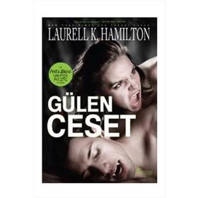 GÜLEN CESET - LAURELL K. HAMILTON