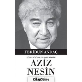 Gülen Düşünce, Muhalif Kimlik Aziz Nesin - Feridun Andaç