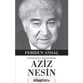 Gülen Düşünce, Muhalif Kimlik Aziz Nesin - Feridun Andaç