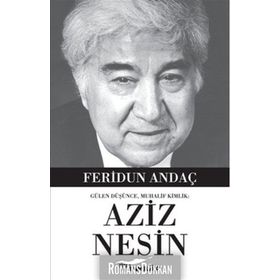 Gülen Düşünce, Muhalif Kimlik Aziz Nesin - Feridun Andaç