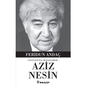 Gülen Düşünce, Muhalif Kimlik Aziz Nesin - Feridun Andaç
