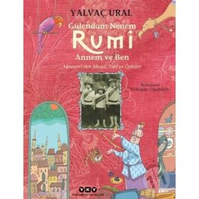 Gülendam Nenem Rumi Annem Ve Ben Yalvaç Ural