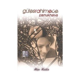 GÜLESRAHIMECE PAMUKHELVA - NEŞE KESKIN