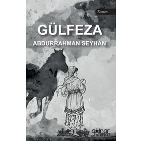 Gülfeza - Abdurrahman Seyhan