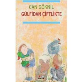 GÜLFİDAN ÇİFTLİKTE - CAN GÖKNİL