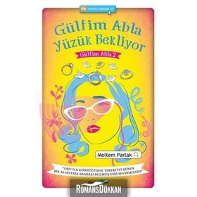 Gülfim Abla Yüzük Bekliyor - Meltem Parlak