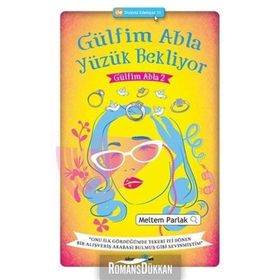 Gülfim Abla Yüzük Bekliyor - Meltem Parlak
