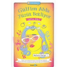 Gülfim Abla Yüzük Bekliyor - Meltem Parlak