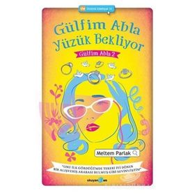Gülfim Abla Yüzük Bekliyor - Meltem Parlak