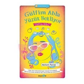 Gülfim Abla Yüzük Bekliyor - Meltem Parlak