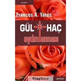 GÜLHAÇ AYDINLANMASI - FRANCES A. YATES