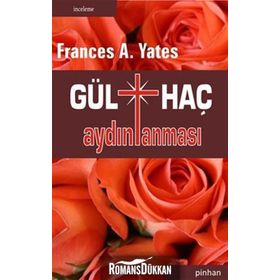 GÜLHAÇ AYDINLANMASI - FRANCES A. YATES