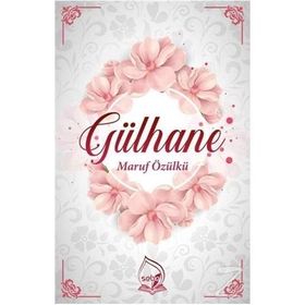 Gülhane - Maruf Özülkü