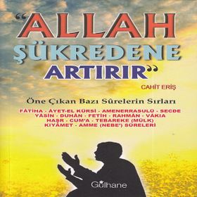 Gülhane Yayınları - Allah Şükredene Artırır - Öne Çıkan Bazı Surelerin Sırları