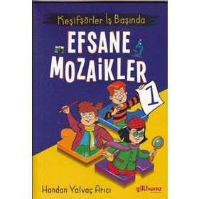 Gülhane Yayınları Keşifşörler İş Başında - Efsane Mozaikler 1