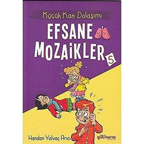 Gülhane Yayınları Küçük Kan Dolaşımı - Efsane Mozaikler 5