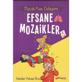 Gülhane Yayınları Küçük Kan Dolaşımı - Efsane Mozaikler 5