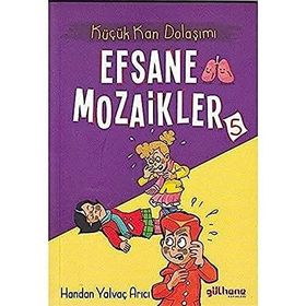 Gülhane Yayınları Küçük Kan Dolaşımı - Efsane Mozaikler 5