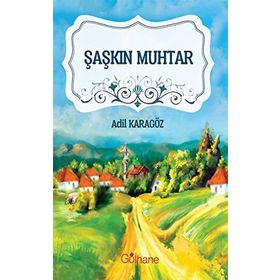 Gülhane Yayınları Şaşkın Muhtar - Adil Karagöz 361412