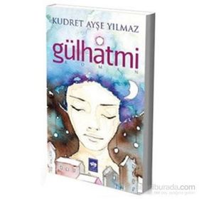 Gülhatmi - Kudret Ayşe Yılmaz