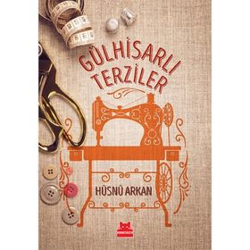Gülhisarlı Terziler - Hüsnü Arkan