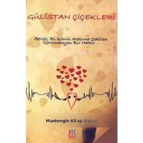 Gülistan Çiçekleri Sevgi, İki Gönül Arasına Çekilen Görünmeyen Bir Hattır - Ali Özkanlı
