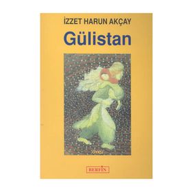 GÜLİSTAN - İZZET HARUN AKÇAY