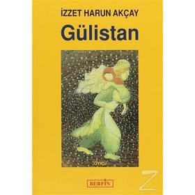 GÜLİSTAN - İZZET HARUN AKÇAY