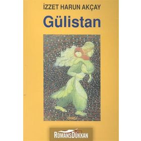GÜLİSTAN - İZZET HARUN AKÇAY