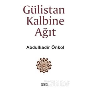Gülistan Kalbine Ağıt - Abdulkadir Önkol