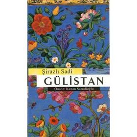 GÜLİSTAN - SADI ŞİRAZİ (ISBN:9789753388498)