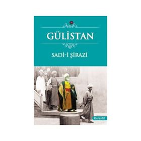 GÜLİSTAN - SADI ŞİRAZİ (ISBN:9789753388498)