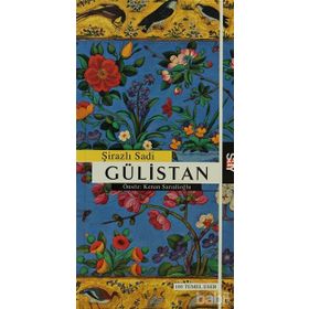 GÜLİSTAN - ŞİRAZLI ŞEYH SADI (ŞİRAZÎ) (ISBN:9789754686227)