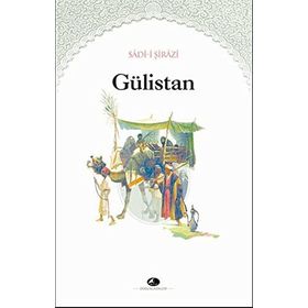 GÜLISTAN - ŞIRAZLI ŞEYH SADI (ŞIRAZÎ) (ISBN:9789756841778)