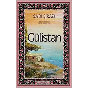 GÜLISTAN - ŞIRAZLI ŞEYH SADI (ŞIRAZÎ) (ISBN:9789756841778)
