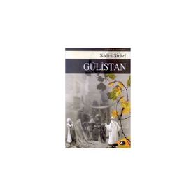 GÜLISTAN - ŞIRAZLI ŞEYH SADI (ŞIRAZÎ) (ISBN:9789756841778)