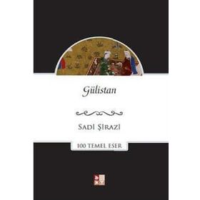 GÜLISTAN - ŞIRAZLI ŞEYH SADI (ŞIRAZÎ) (ISBN:9789759099498)