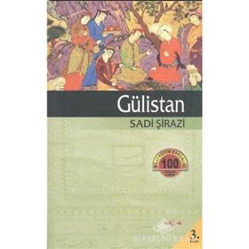 GÜLISTAN - ŞIRAZLI ŞEYH SADI (ŞIRAZÎ)