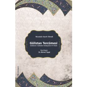 Gülistan Tercümesi - Ahmet Topal