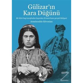 Gülizar’ın Kara Düğünü - Armenouhie Kevonian