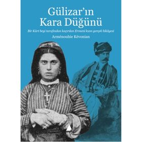 Gülizar’ın Kara Düğünü - Armenouhie Kevonian