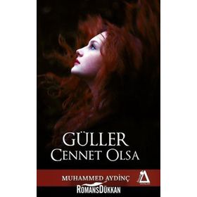 Güller Cennet Olsa - Muhammed Aydinç