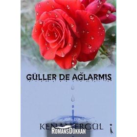 Güller De Ağlarmış - Kenan Ergül