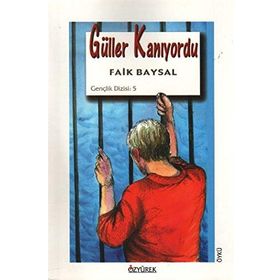 Güller Kanıyordu - Faik Baysal