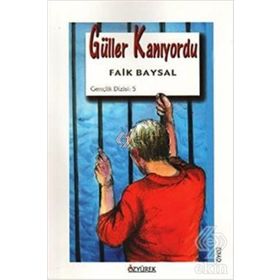 Güller Kanıyordu - Faik Baysal