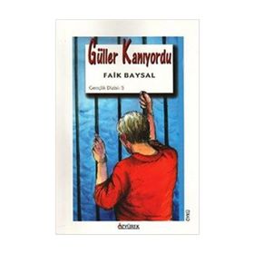 Güller Kanıyordu - Faik Baysal