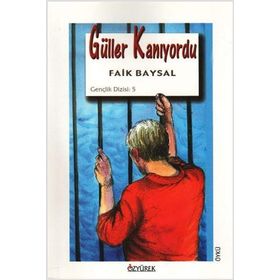 Güller Kanıyordu - Faik Baysal
