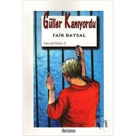 Güller Kanıyordu - Faik Baysal