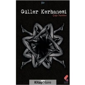 Güller Kerhanesi - Çağrı Topsöken